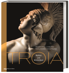 Troia. Mythos und Wirklichkeit